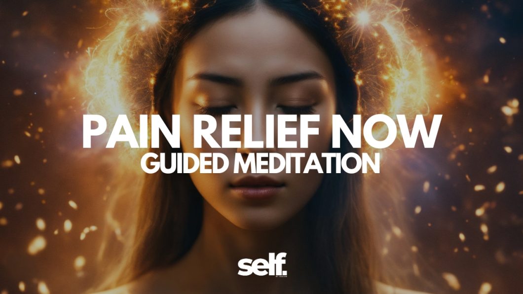 Guided Meditation for Pain Relief Manifesting a pain-free life today